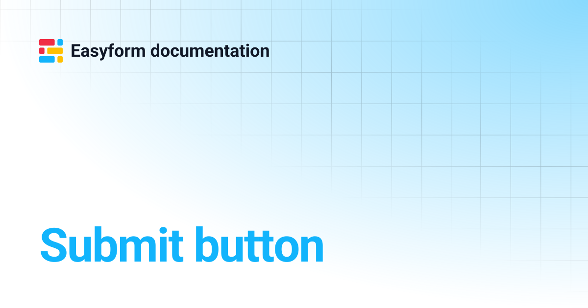 Submit button | Easyform documentation