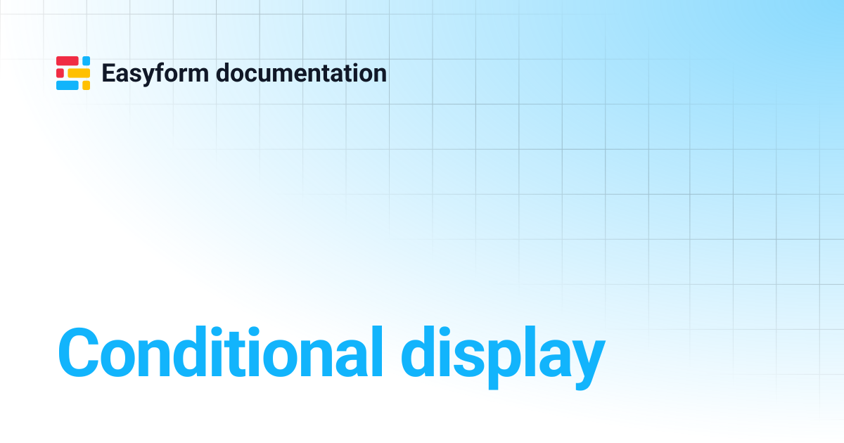 Conditional display | Easyform documentation