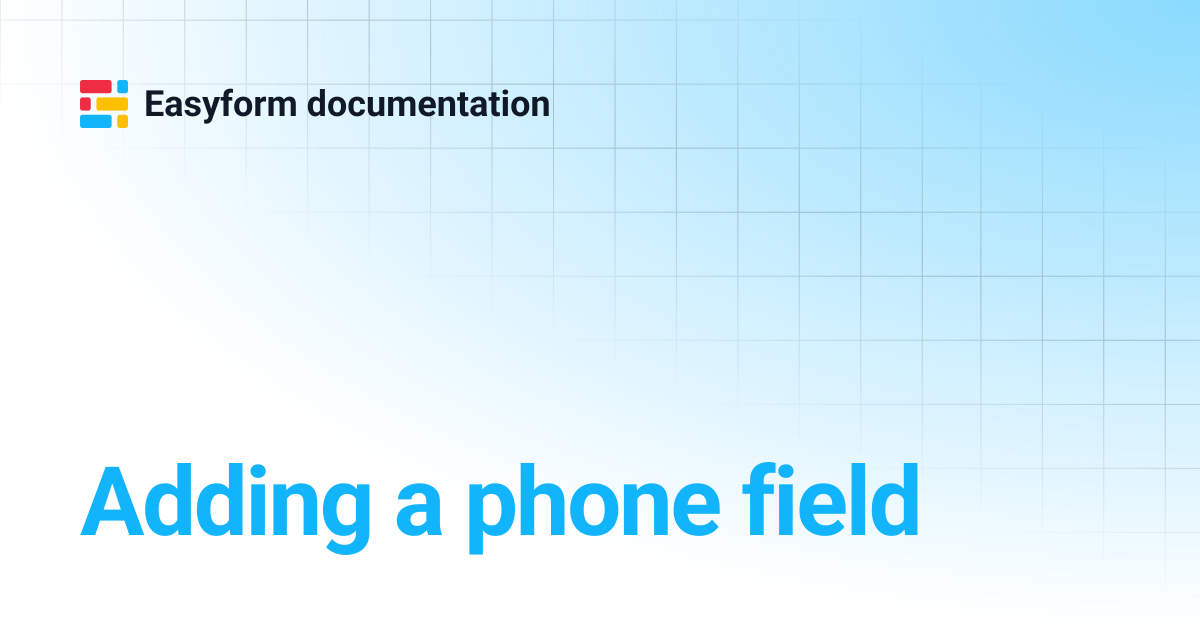 Adding a phone field | Easyform documentation