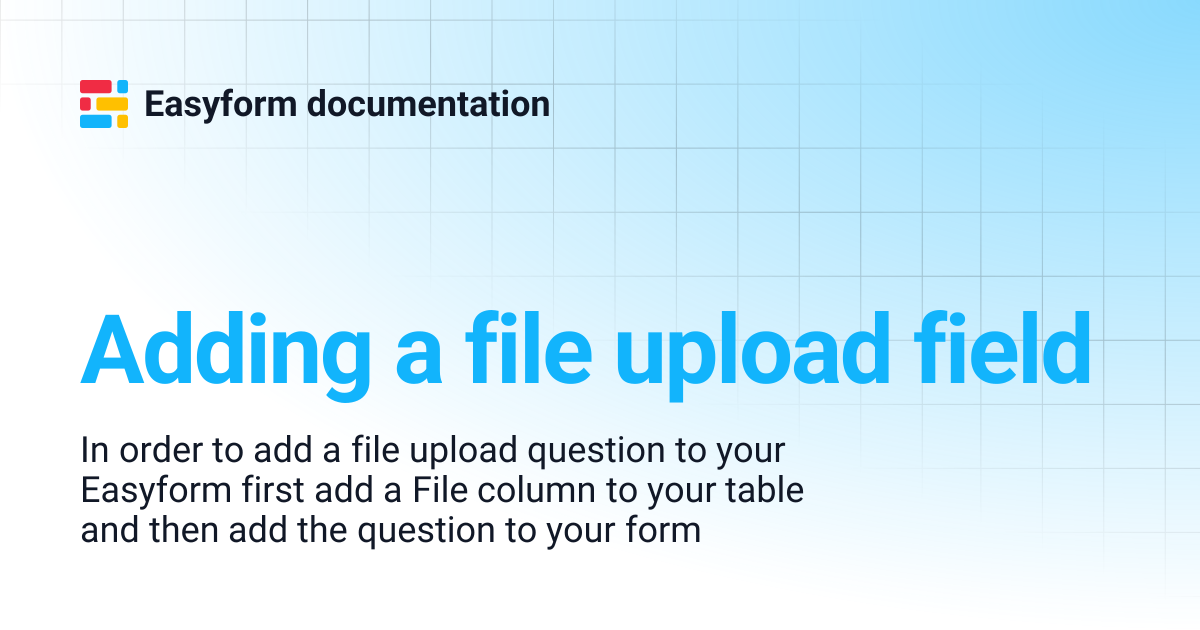 Adding a file upload field | Easyform documentation