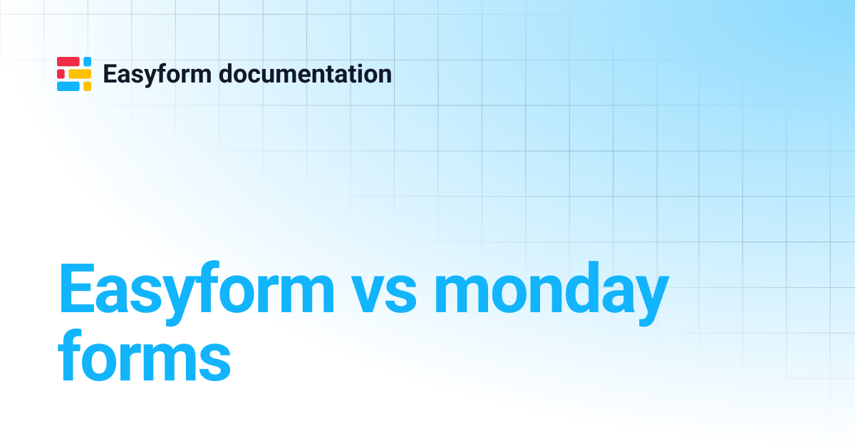 Easyform vs monday forms | Easyform documentation