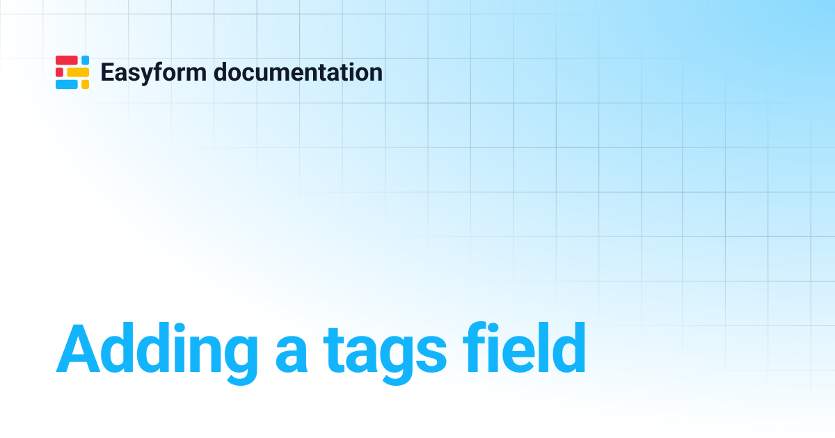 Adding a tags field | Easyform documentation