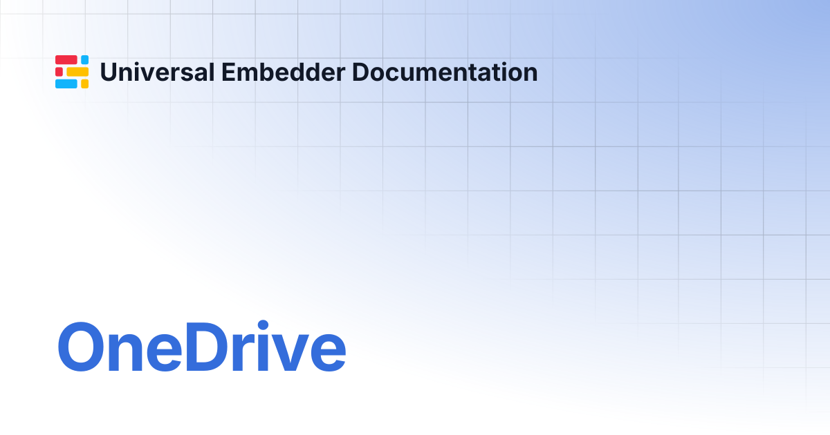 OneDrive | Universal Embedder Documentation